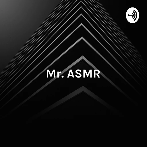 Mr. ASMR – A Soothing Baritone Male Voice for Your Ears and Brain