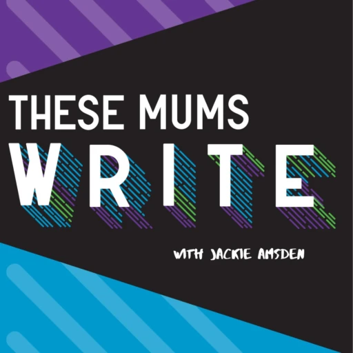 These Mums Write