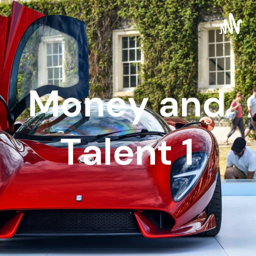 Money and Talent 1