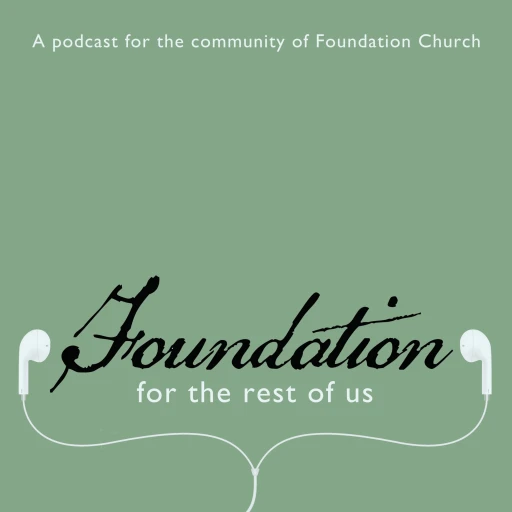 Foundation for the Rest of Us