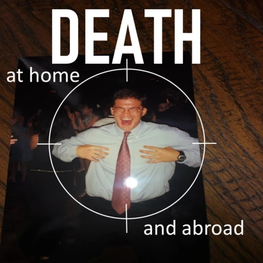 Death at Home and Abroad