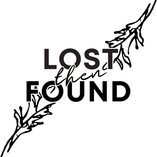 Lost Then Found