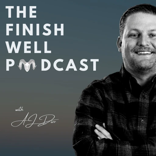 The Finish Well Podcast