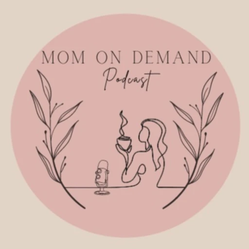 Mom on Demand