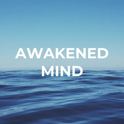 Awakened Mind Podcast