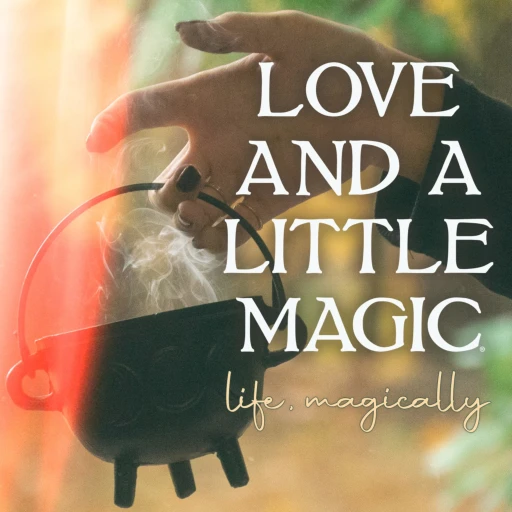 Love & A Little Magic