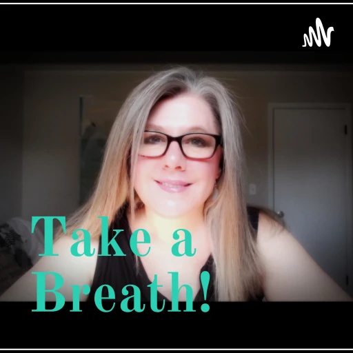 Take a Breath!