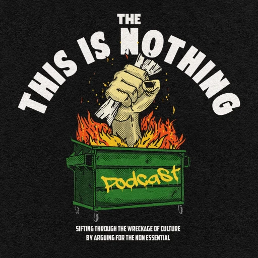 This is Nothing Podcast