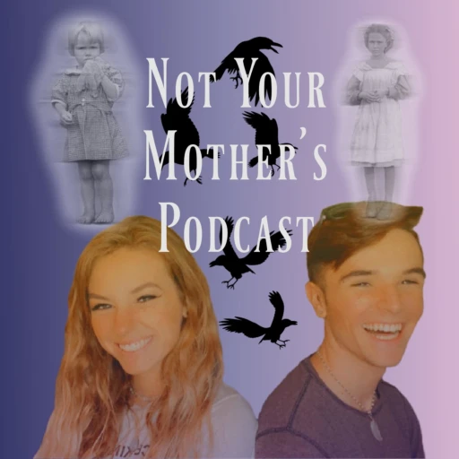 Not Your Mother’s Podcast