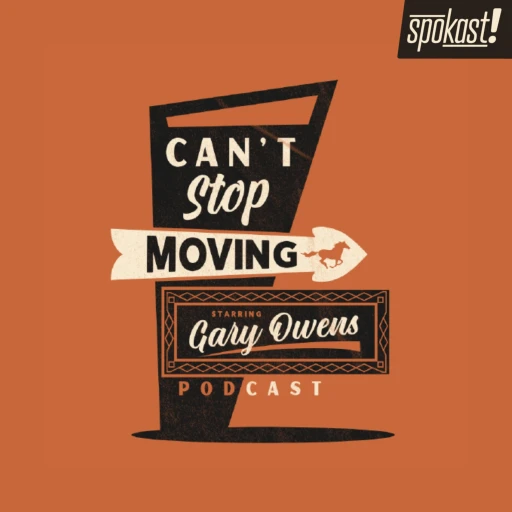 Can’t Stop Moving with Gary Owens