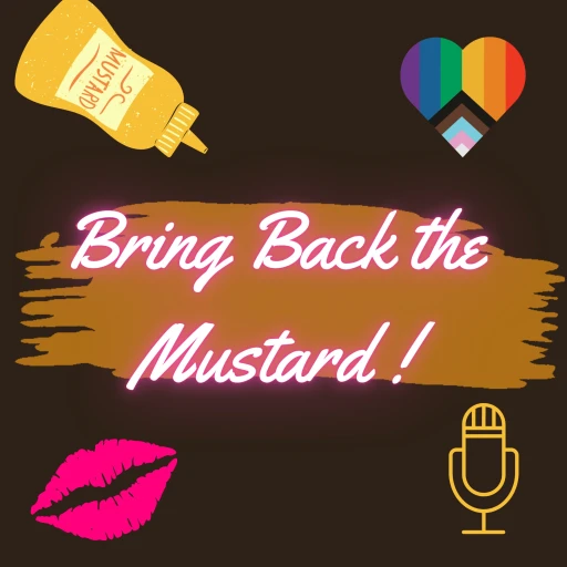 Bring Back The Mustard! : a RuPaul’s Drag Race Recap Show (UK, Canada & Down Under seasons)