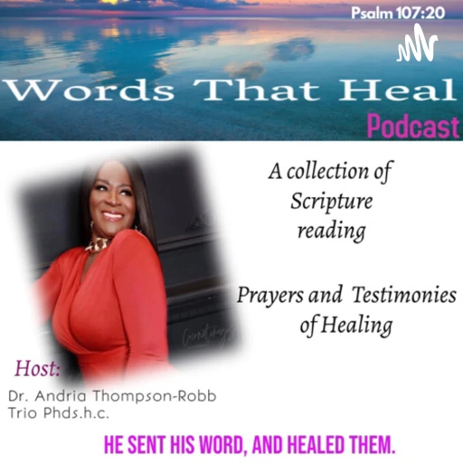 Words That Heal: Transforming Our lives through God’s Word.