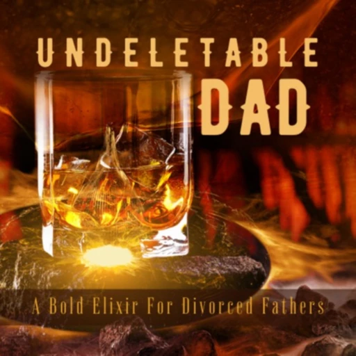 UnDeletable Dad: A Show For Divorced Fathers Who Just Won’t Quit