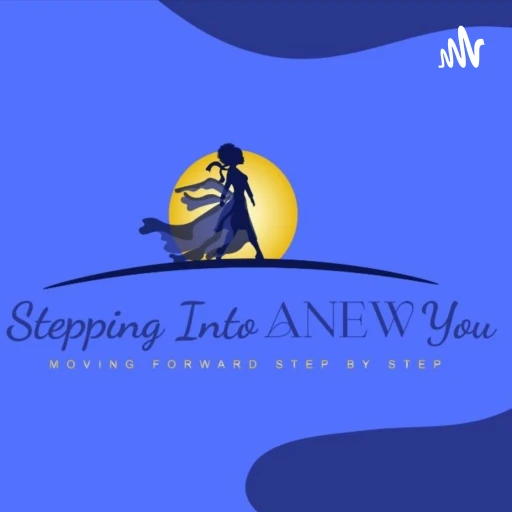 Stepping Into Anew You