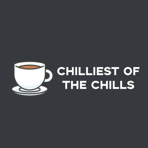 Chilliest of the Chills