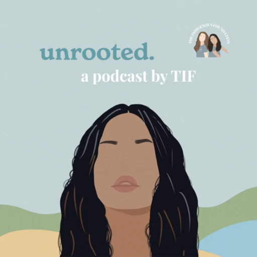 Unrooted Podcast- The Indigenous Foundation