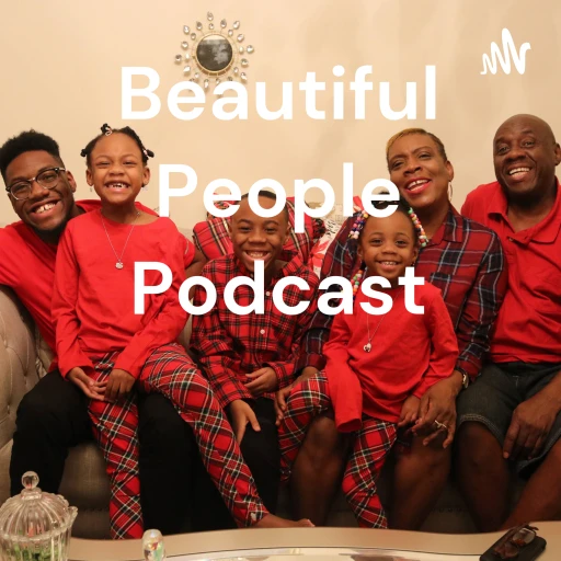 Beautiful People Podcast