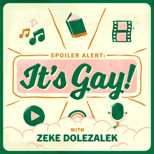 Spoiler Alert: It’s Gay!