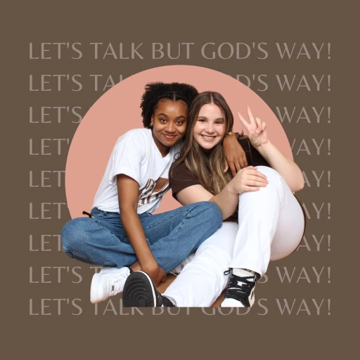 Let’s Talk but God’s Way