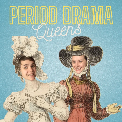 Period Drama Queens