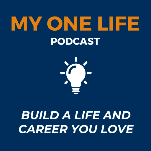 My One Life – Build a Life and Career You Love