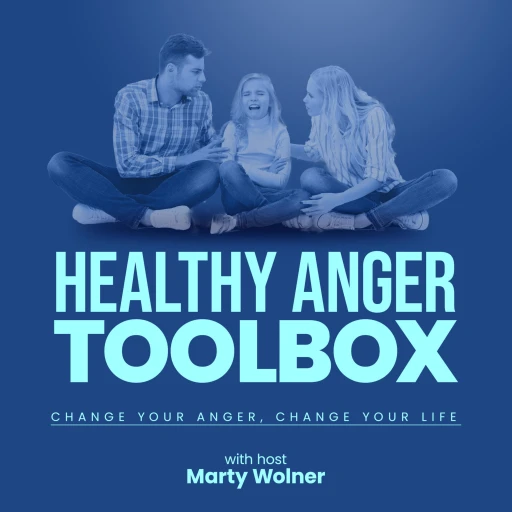 Healthy Anger Toolbox – Change your anger, change your life!