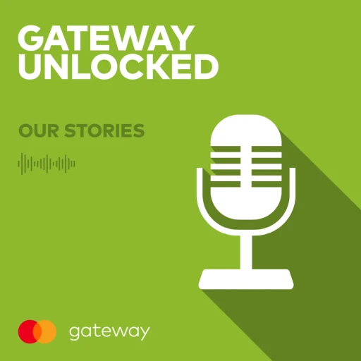 Mastercard Gateway Unlocked – our stories