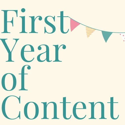 First Year of Content