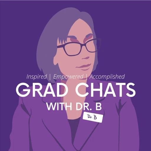 Grad Chats with Dr. B