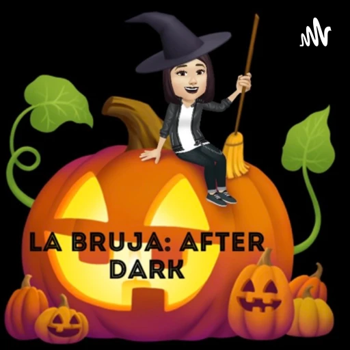 La Bruja: After Dark