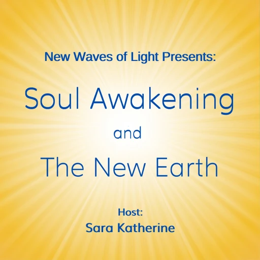 Soul Awakening and The New Earth