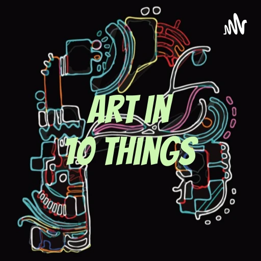 Art in 10 things