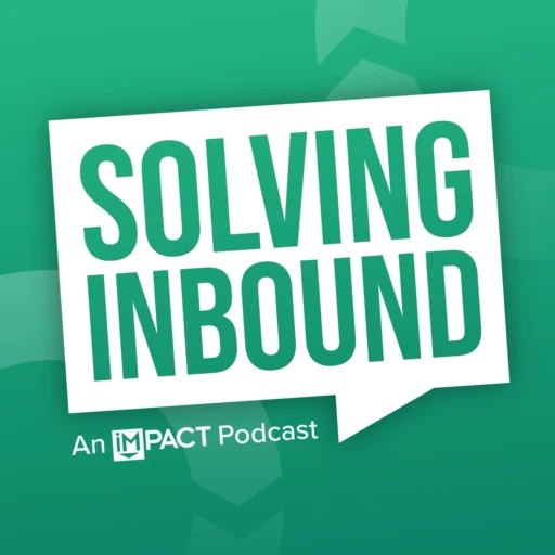 They Ask, You Answer: An Inbound Marketing Podcast