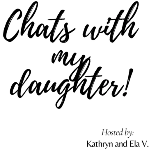 Chats with my daughter!