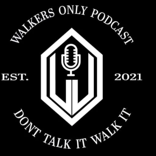 Walkers Only Podcast