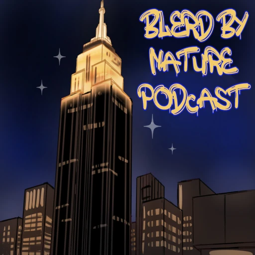 Blerd By Nature Podcast