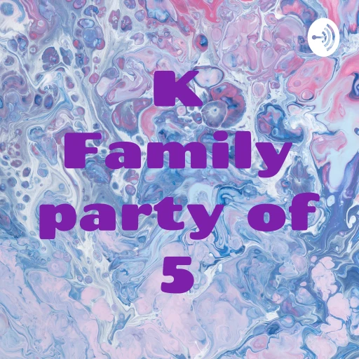 K Family party of 5