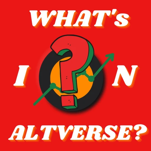 What’s in Altverse?