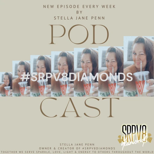 SRPV8DIAMONDS Podcast – Serving Others Through Sparkle, Light, Love & Energy