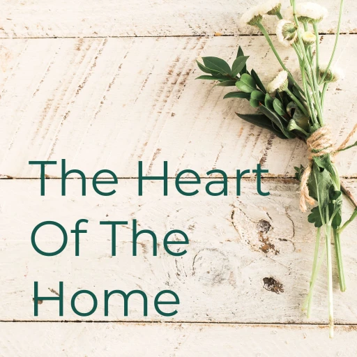 The Heart Of The Home