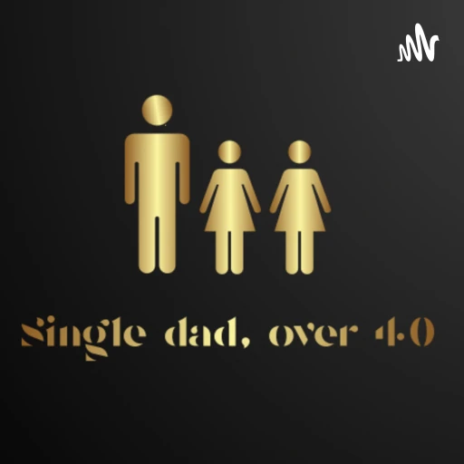 Single dad, over 40