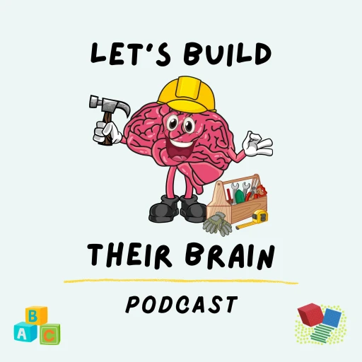 Let’s Build Their Brain