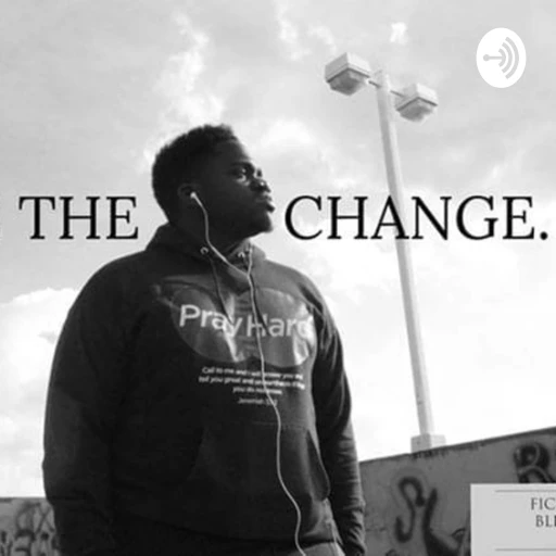 “Be The Change Podcast” with Ashton Reynolds