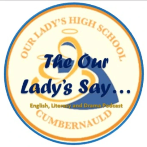 The Our Lady’s Say…