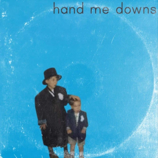 Hand Me Downs: A Podcast about Albums