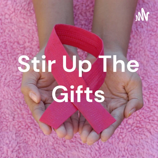 Stir Up The Gifts