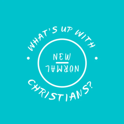 What’s Up With Christians? Podcast