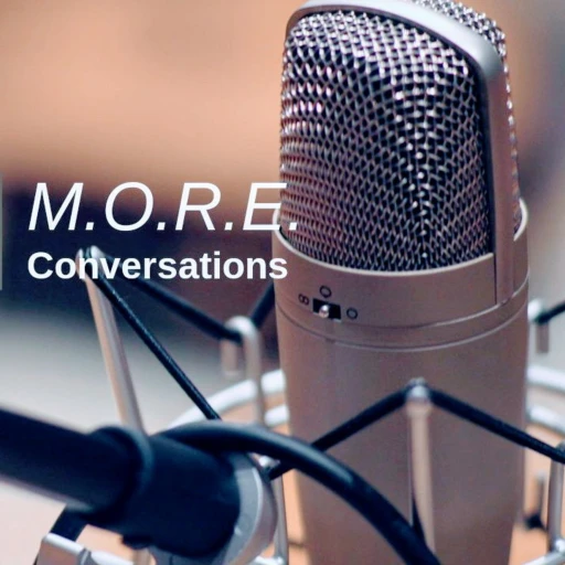 M.O.R.E. Conversations