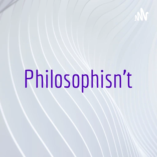 Philosophisn’t