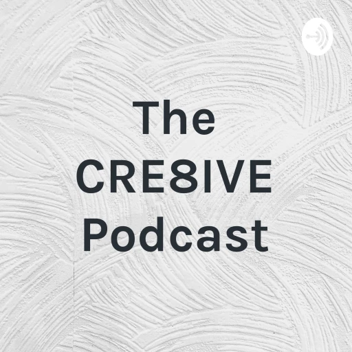 The CRE8IVE Podcast